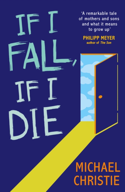 If I Fall, If I Die, Paperback / softback Book