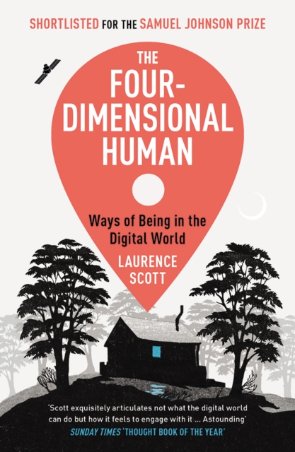The Four-Dimensional Human : Ways of Being in the Digital World, Paperback / softback Book