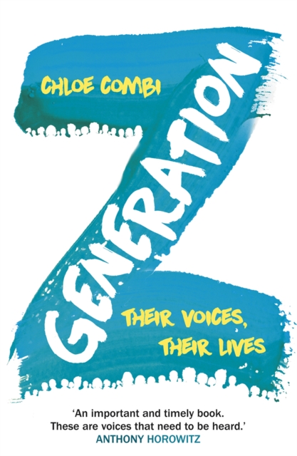Generation Z : Their Voices, Their Lives, Paperback / softback Book