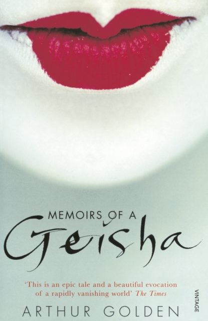 Memoirs of a Geisha : The Literary Sensation and Runaway Bestseller, Paperback / softback Book