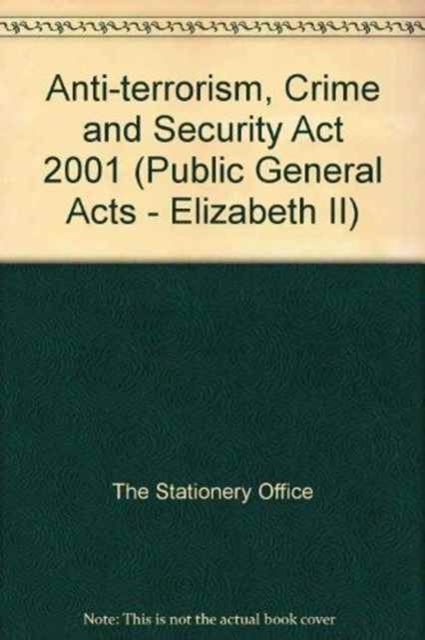 Anti-terrorism, Crime and Security Act 2001, Paperback Book