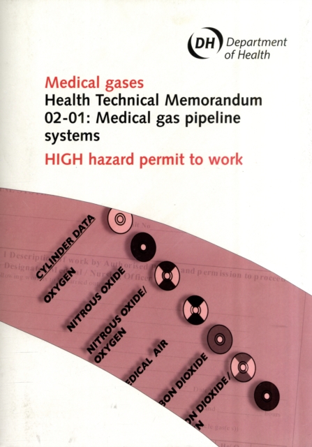 Medical Gas Pipeline Systems : High Hazard Permit to Work, Miscellaneous print Book