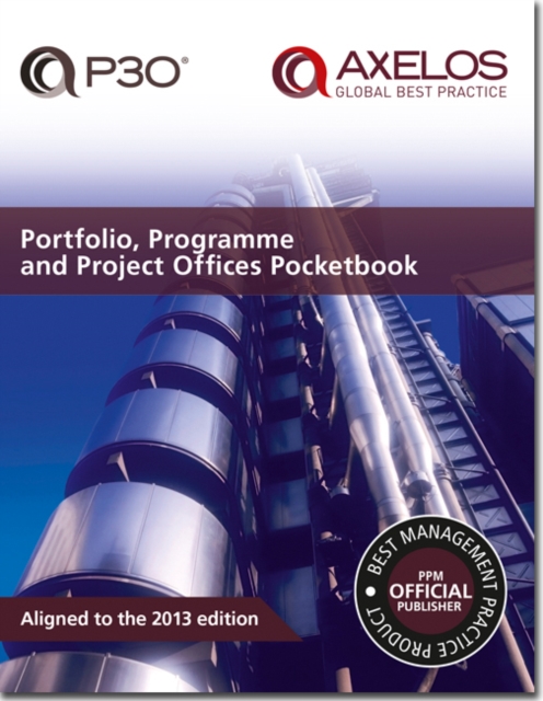 Portfolio, Programme and Project Offices (P3O) Pocketbook, Paperback / softback Book