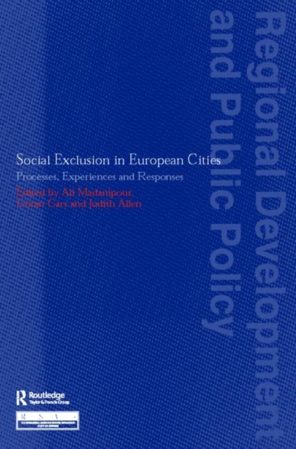 Social Exclusion in European Cities : Processes, Experiences and Responses, Paperback / softback Book
