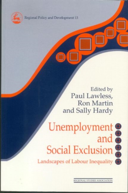 Unemployment and Social Exclusion : Landscapes of Labour inequality and Social Exclusion, Paperback / softback Book