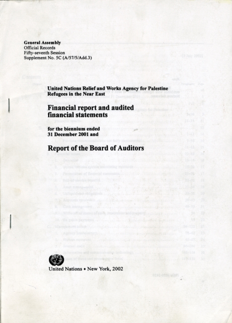 United Nations Relief and Works Agency for Palestine Refugees in the Near East : Financial Report and Audited Financial Statements for the Biennium Ended 31 December 2001and Report of the Board of Aud, Paperback Book