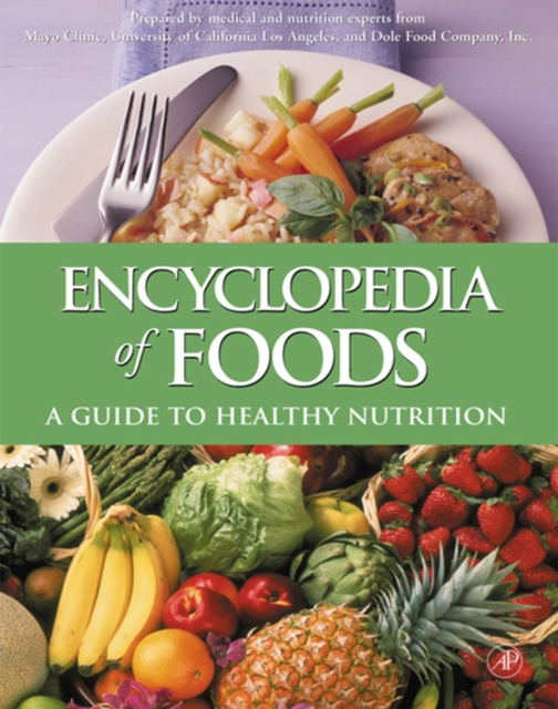 Encyclopedia of Foods : A Guide to Healthy Nutrition, Hardback Book