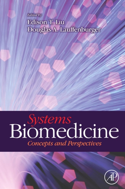 Systems Biomedicine : Concepts and Perspectives, Hardback Book