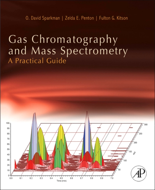 Gas Chromatography and Mass Spectrometry: A Practical Guide, Paperback / softback Book