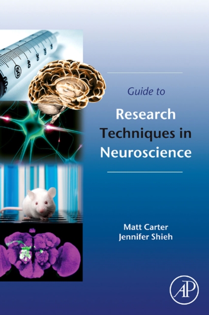Guide to Research Techniques in Neuroscience, Paperback Book
