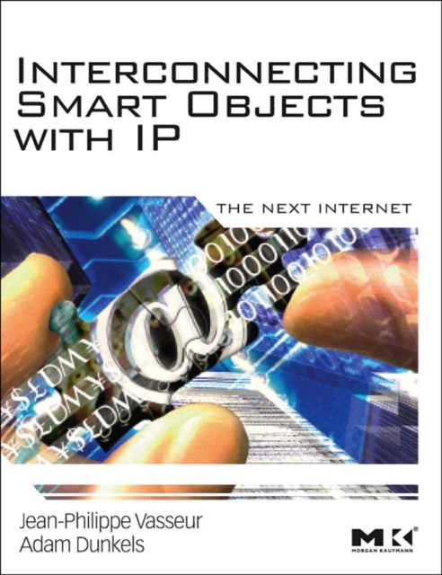 Interconnecting Smart Objects with IP : The Next Internet, EPUB eBook