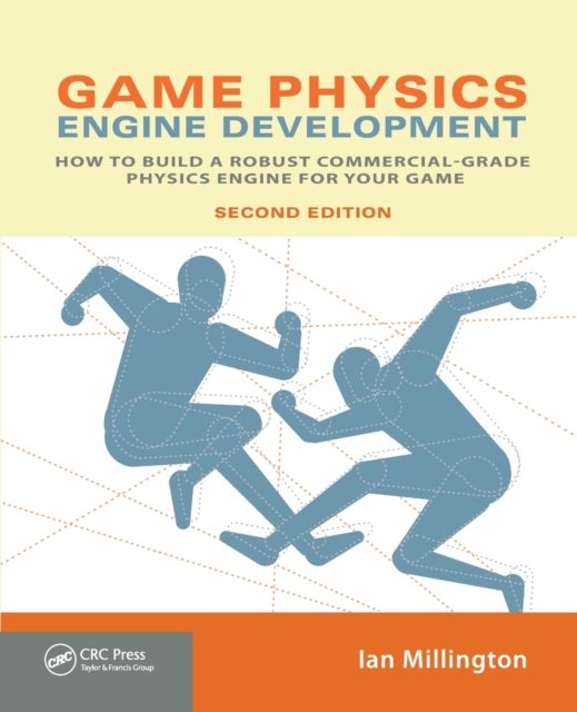 Game Physics Engine Development : How to Build a Robust Commercial-Grade Physics Engine for your Game, Paperback / softback Book