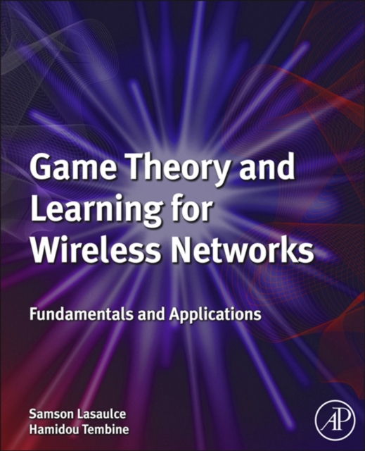 Game Theory and Learning for Wireless Networks : Fundamentals and Applications, EPUB eBook