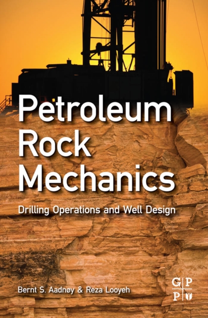 Petroleum Rock Mechanics : Drilling Operations and Well Design, PDF eBook