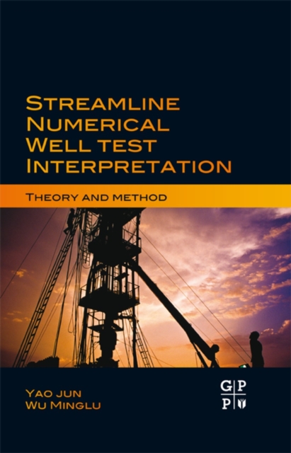 Streamline Numerical Well Test Interpretation : Theory and Method, EPUB eBook