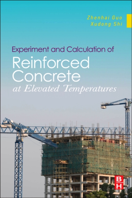 Experiment and Calculation of Reinforced Concrete at Elevated Temperatures, EPUB eBook
