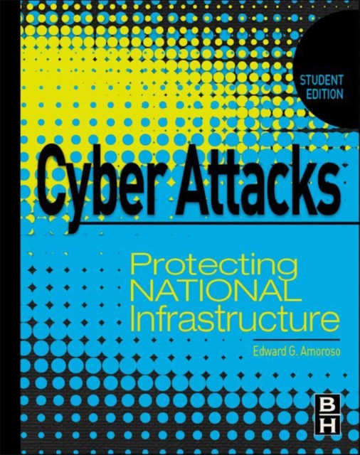 Cyber Attacks : Protecting National Infrastructure, STUDENT EDITION, EPUB eBook