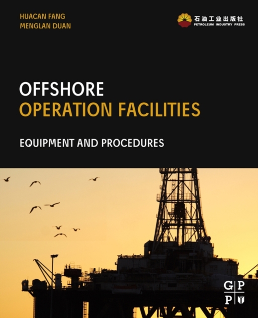 Offshore Operation Facilities : Equipment and Procedures, EPUB eBook