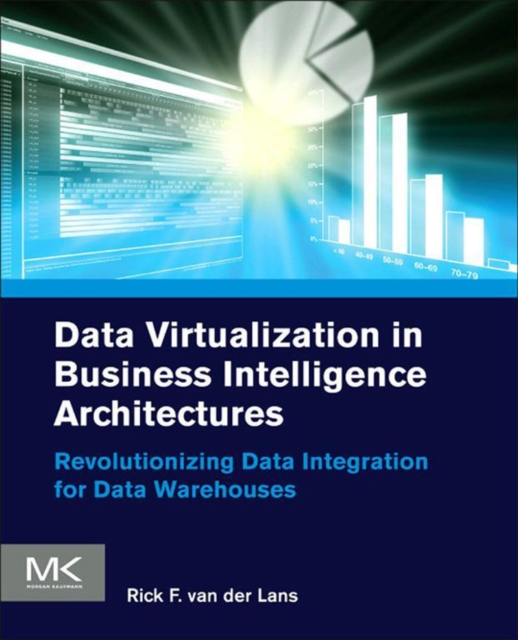 Data Virtualization for Business Intelligence Systems : Revolutionizing Data Integration for Data Warehouses, EPUB eBook