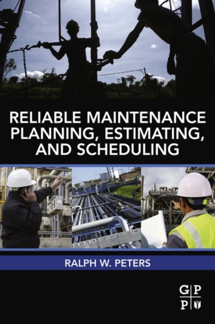 Reliable Maintenance Planning, Estimating, and Scheduling, EPUB eBook