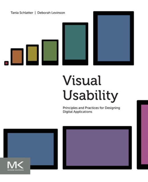 Visual Usability : Principles and Practices for Designing Digital Applications, EPUB eBook