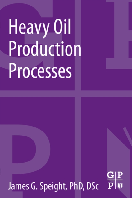 Heavy Oil Production Processes, EPUB eBook