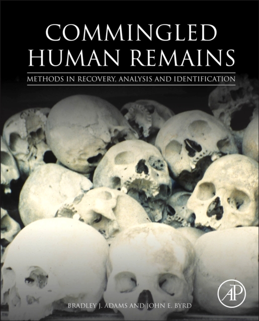Commingled Human Remains : Methods in Recovery, Analysis, and Identification, EPUB eBook
