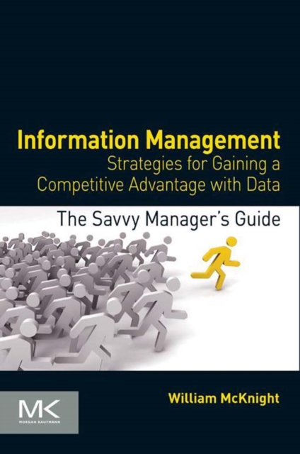 Information Management : Strategies for Gaining a Competitive Advantage with Data, EPUB eBook