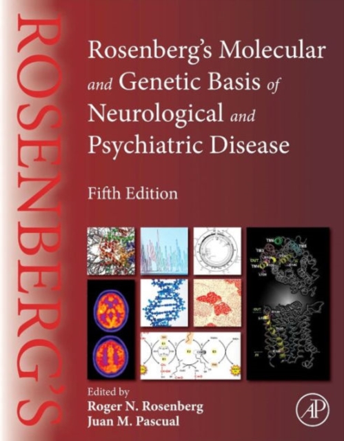 Rosenberg's Molecular and Genetic Basis of Neurological and Psychiatric Disease, Hardback Book