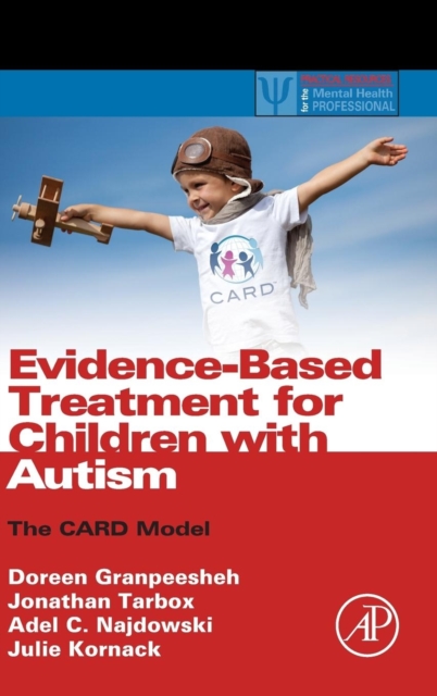 Evidence-Based Treatment for Children with Autism : The CARD Model, Hardback Book