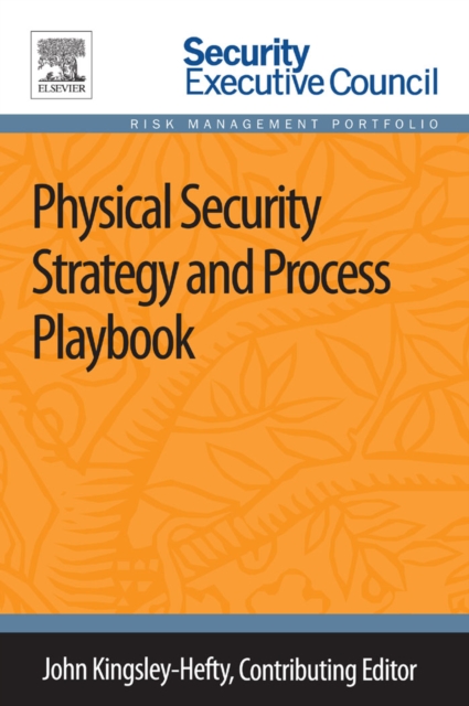 Physical Security Strategy and Process Playbook, EPUB eBook