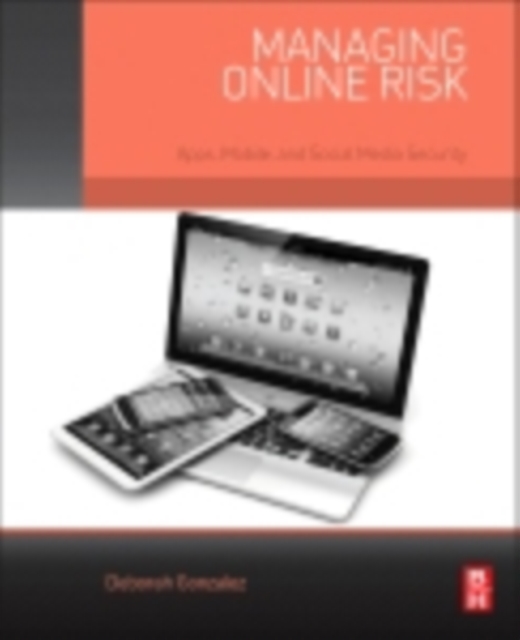 Managing Online Risk : Apps, Mobile, and Social Media Security, EPUB eBook