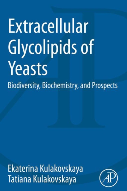 Extracellular Glycolipids of Yeasts : Biodiversity, Biochemistry, and Prospects, EPUB eBook