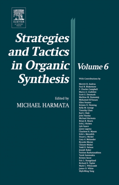 Strategies and Tactics in Organic Synthesis : Volume 6, Hardback Book