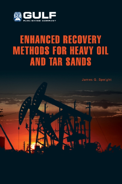 Enhanced Recovery Methods for Heavy Oil and Tar Sands, EPUB eBook