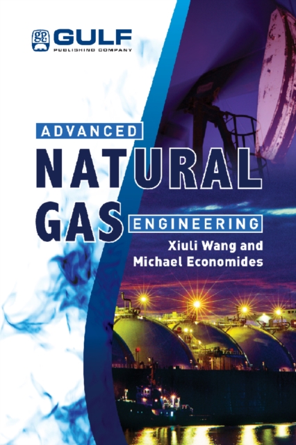 Advanced Natural Gas Engineering, EPUB eBook