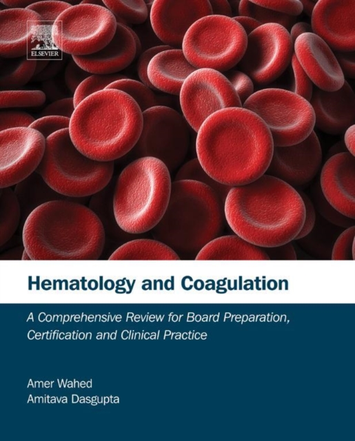 Hematology and Coagulation : A Comprehensive Review for Board Preparation, Certification and Clinical Practice, EPUB eBook