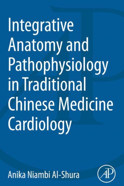 Integrative Anatomy and Pathophysiology in TCM Cardiology, EPUB eBook