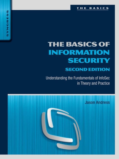The Basics of Information Security : Understanding the Fundamentals of InfoSec in Theory and Practice, EPUB eBook