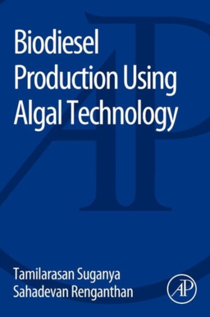 Biodiesel Production Using Algal Technology, Paperback / softback Book