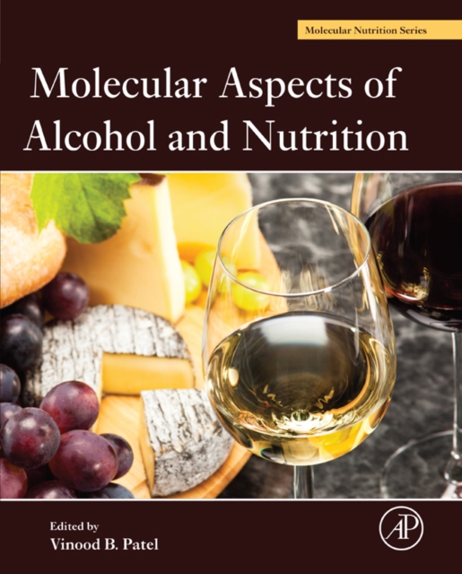 Molecular Aspects of Alcohol and Nutrition : A Volume in the Molecular Nutrition Series, EPUB eBook