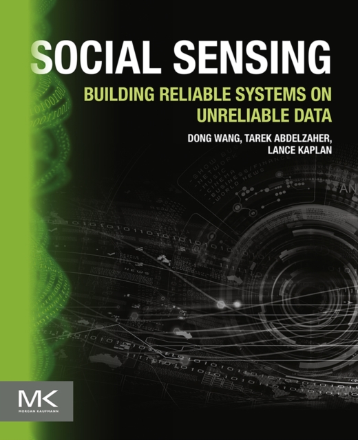Social Sensing : Building Reliable Systems on Unreliable Data, EPUB eBook
