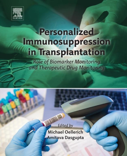 Personalized Immunosuppression in Transplantation : Role of Biomarker Monitoring and Therapeutic Drug Monitoring, EPUB eBook