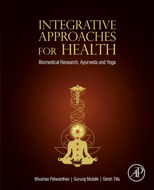 Integrative Approaches for Health : Biomedical Research, Ayurveda and Yoga, EPUB eBook