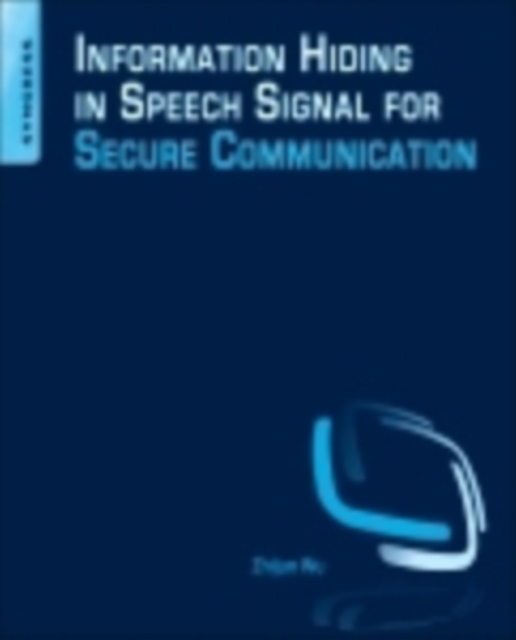 Information Hiding in Speech Signals for Secure Communication, EPUB eBook