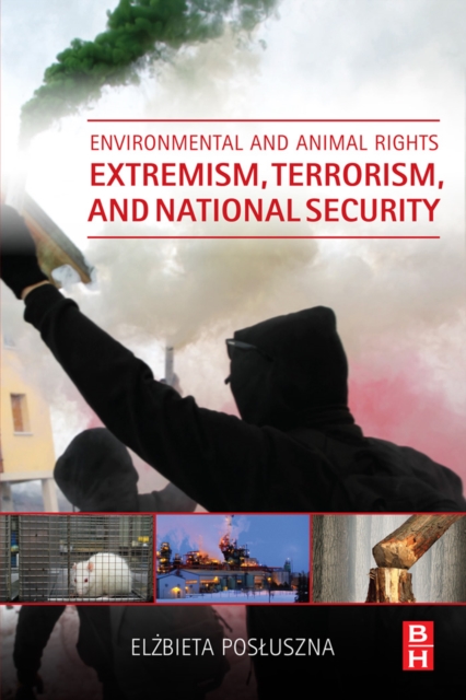Environmental and Animal Rights Extremism, Terrorism, and National Security, EPUB eBook