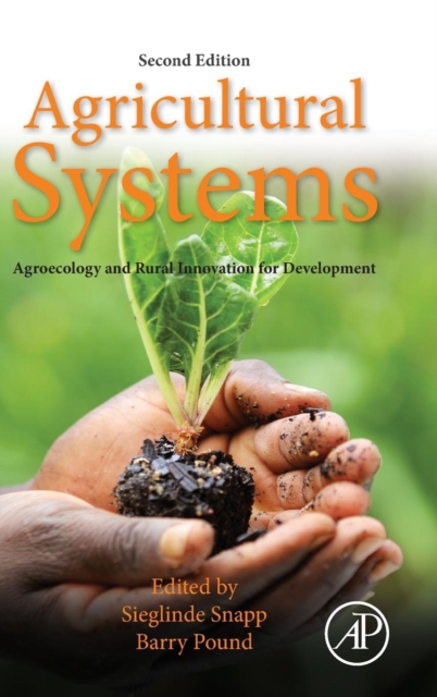 Agricultural Systems: Agroecology and Rural Innovation for Development : Agroecology and Rural Innovation for Development, Hardback Book