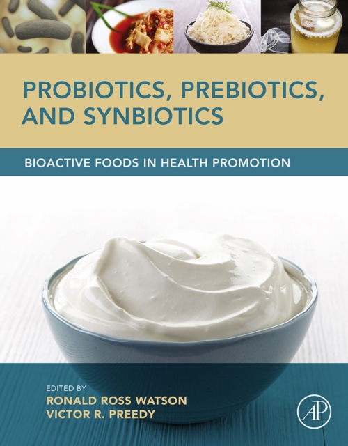 Probiotics, Prebiotics, and Synbiotics : Bioactive Foods in Health Promotion, EPUB eBook