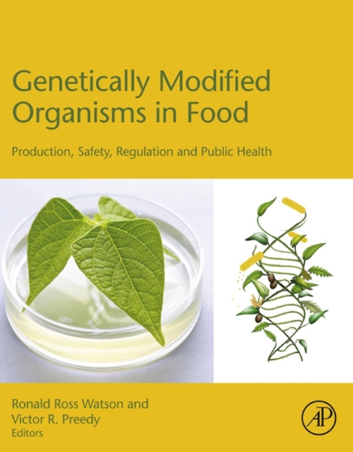 Genetically Modified Organisms in Food : Production, Safety, Regulation and Public Health, EPUB eBook