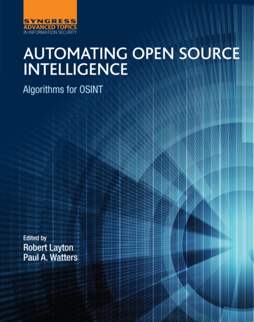 Automating Open Source Intelligence : Algorithms for OSINT, EPUB eBook